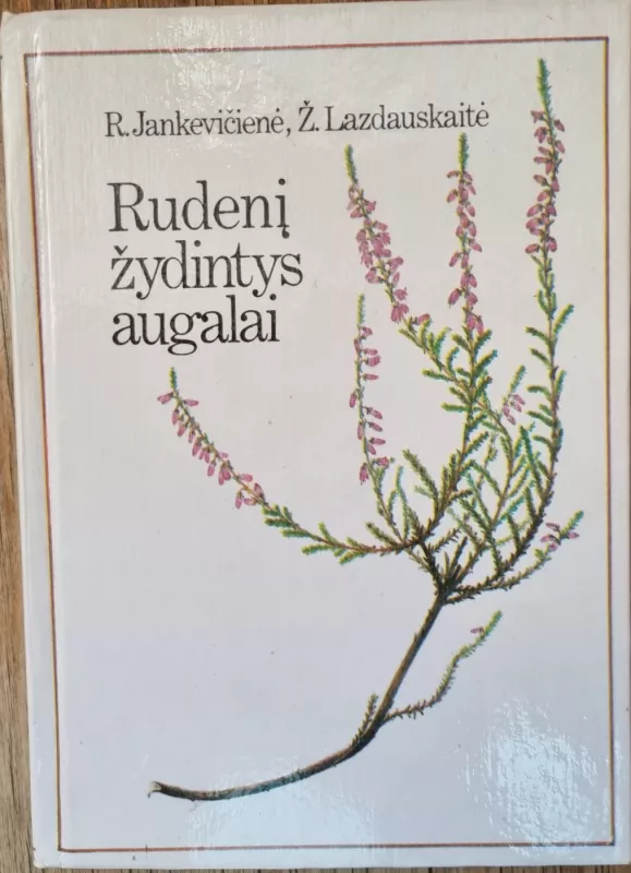 Rudenį žydintys augalai - R. Jankevičienė, knyga