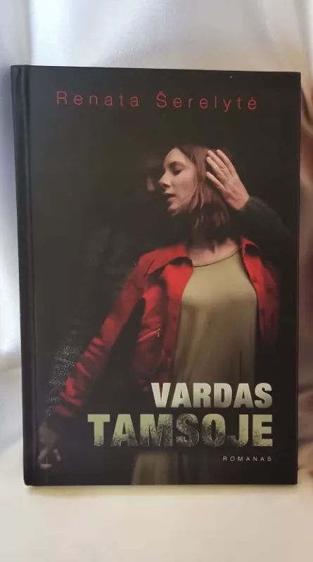 Vardas Tamsoje - Renata Šerelytė, knyga