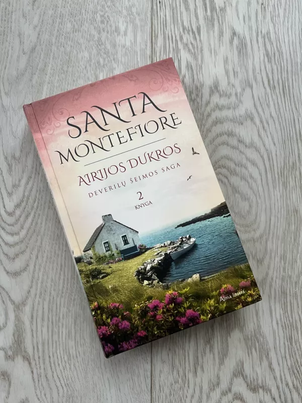 Santa Montefiore. Paskutinė Deverilų paslaptis. Deverilų šeimos saga, 3 knyga - Santa Montefiore, knyga 5