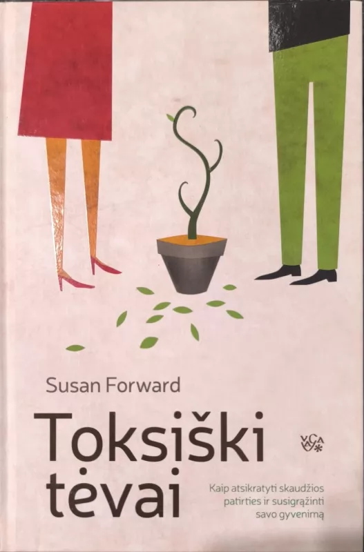 Toksiški tėvai - Susan Forward, knyga 2