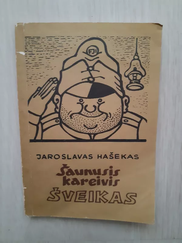Šaunusis kareivis Šveikas - Jaroslavas Hašekas, knyga