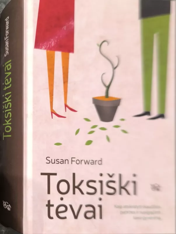 Toksiški tėvai - Susan Forward, knyga 4