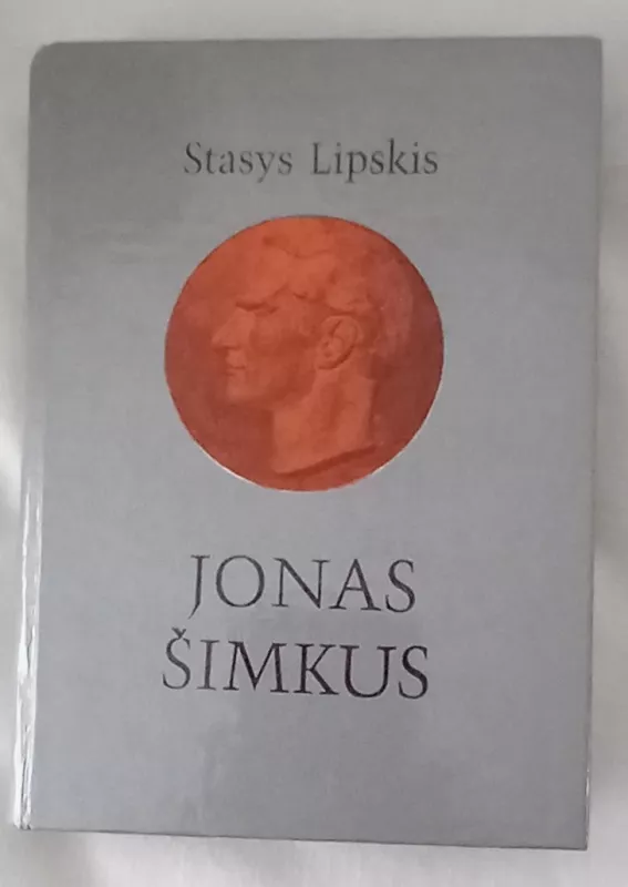 JONAS ŠIMKUS - Stasys Lipskis, knyga