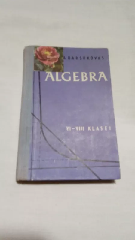 Algebra VI-VIII klasei - A. Barsukovas, knyga
