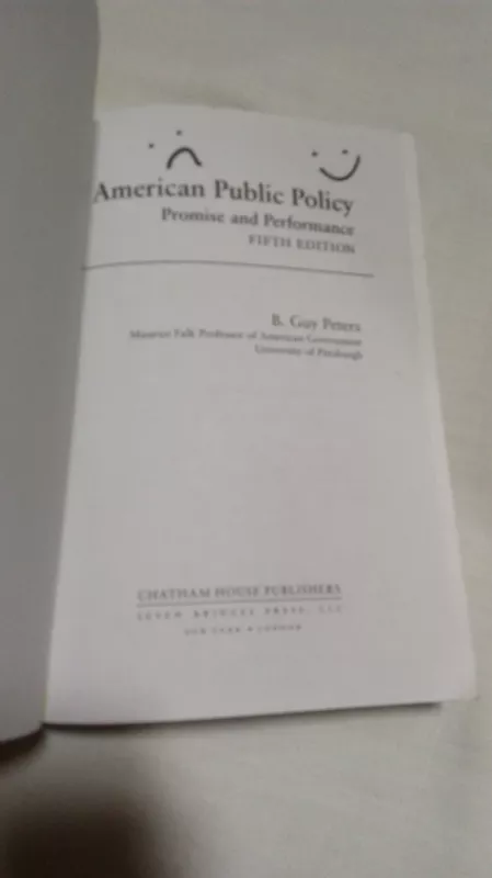 AMERICAN PUBLIC POLICY: Promise and Performance, 5th Edition - B. Guy Peters, knyga 5