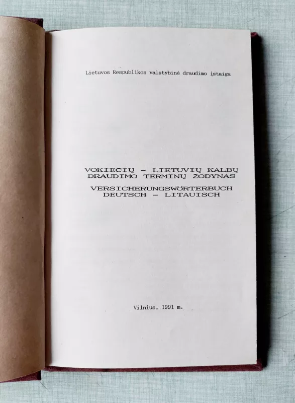 Vokiečių-lietuvių kalbų draudimo terminų žodynas  Versicherrungswörtenbuch deuch-litauish - Algis Patašius, knyga 4