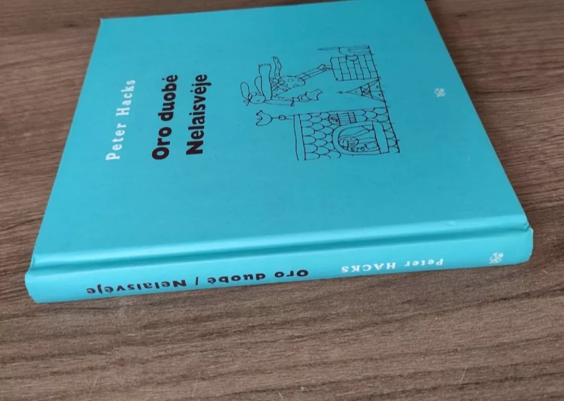 Oro duobė. Nelaisvėje - Peter Hacks, knyga 4