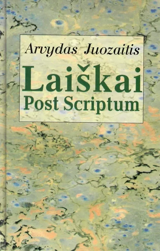 Laiškai Post Scriptum - Arvydas Juozaitis, knyga