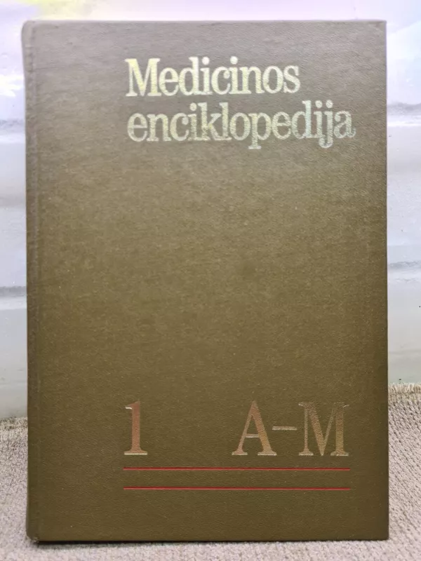 Medicinos enciklopedija 1 A-M - Redakcinė kolegija, knyga 3