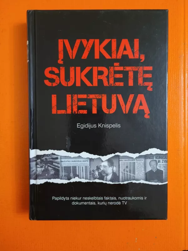 Įvykiai, sukrėtę Lietuvą - Egidijus Knispelis, knyga 2
