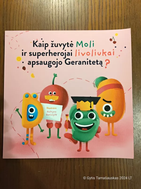 Kaip žuvytė Moli ir superherojai livoliukai apsaugojo Geranitetą - Tomas Dirgėla, knyga 2