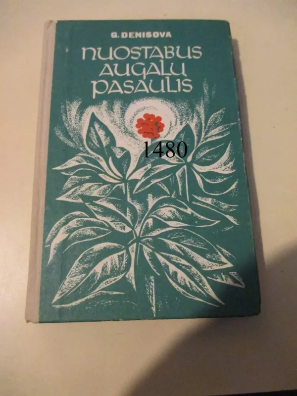 Nuostabus augalų pasaulis - G. Denisova, knyga