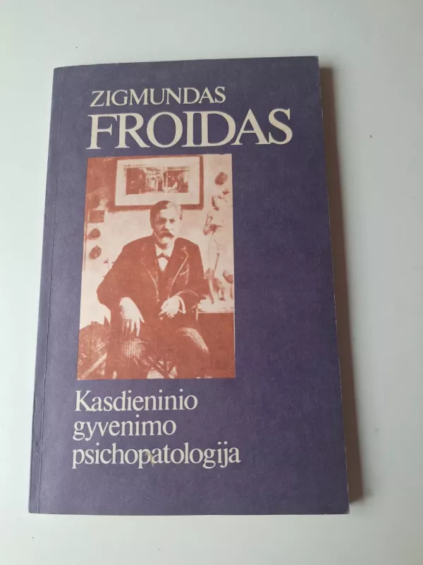 Kasdienio gyvenimo psichopatologija - Sigmund Freud, knyga