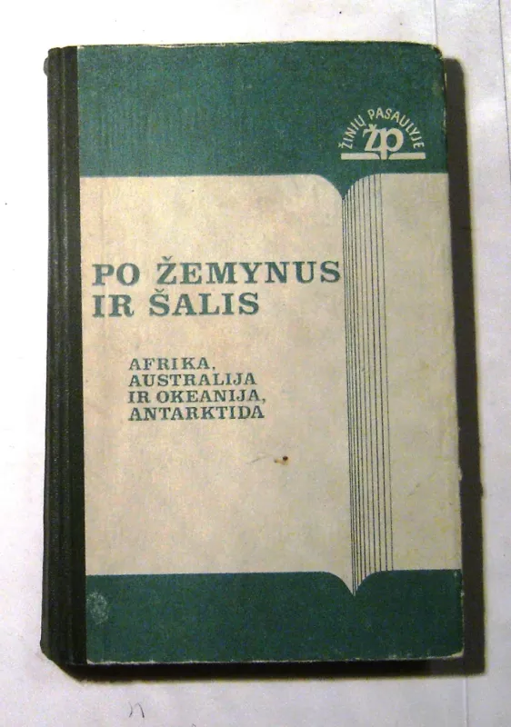 Po žemynus ir šalis: Afrika, Australija ir Okeanija, Antarktida - N. Smirnova, A.  Šibanova, knyga 4