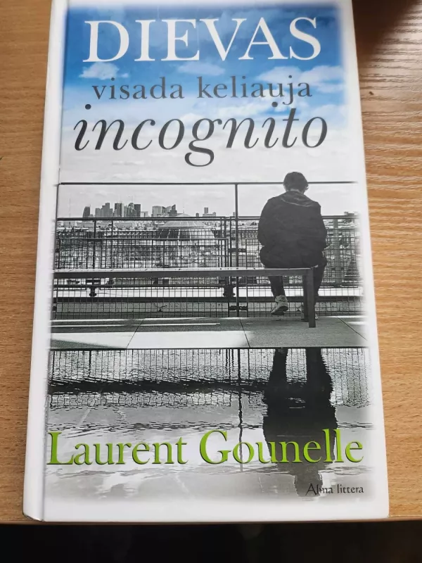 Dievas visada keliauja incognito - Laurent Gounelle, knyga 2