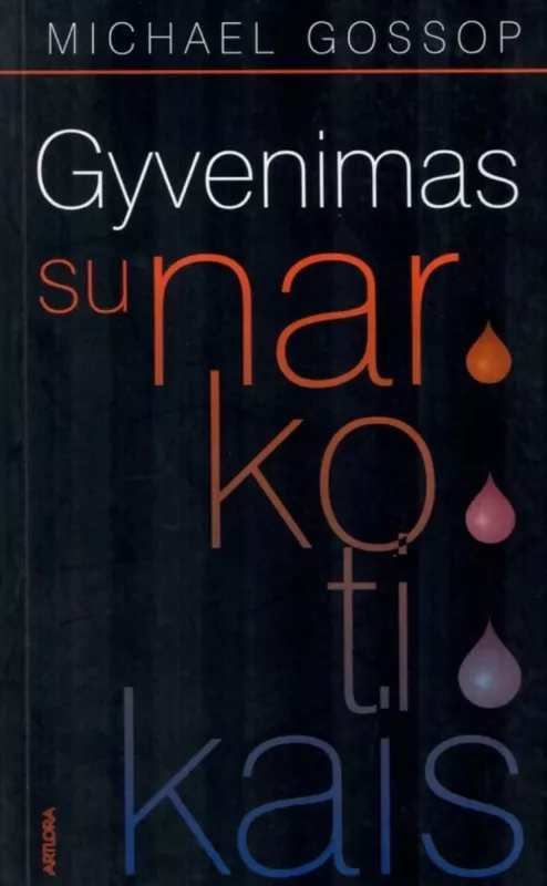 Gyvenimas su narkotikais - Michael Gossop, knyga