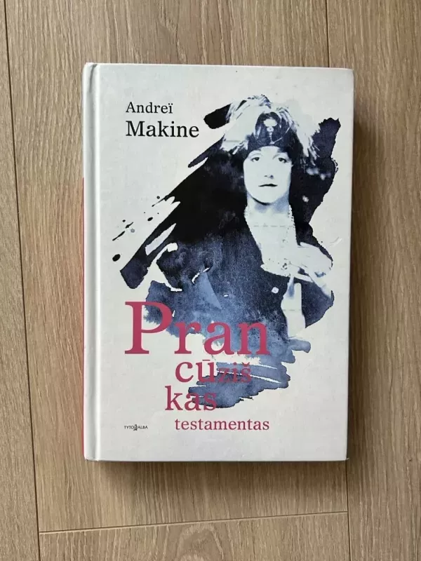 Prancūziškas testamentas - Andrei Makine, knyga