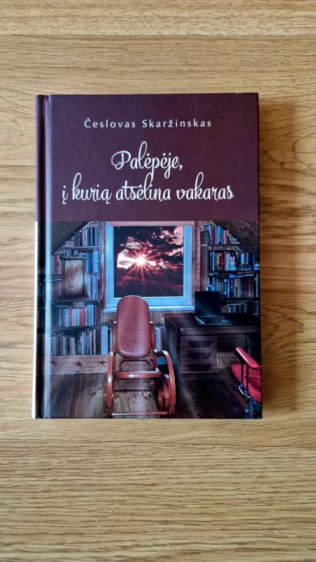 Palėpėje, į kurią atsėlina vakaras - Česlovas Skaržinskas, knyga 2