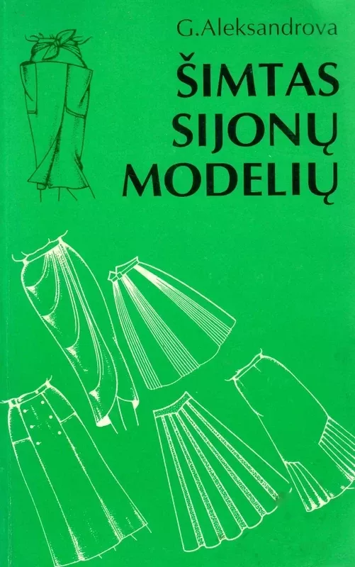 Šimtas sijonų modelių - G. N. Aleksandrova, knyga