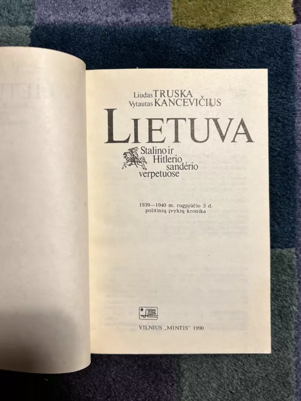 Lietuva Stalino ir Hitlerio sandėrio verpetuose - Liudas Truska, Vytautas Kancevičius, knyga 3