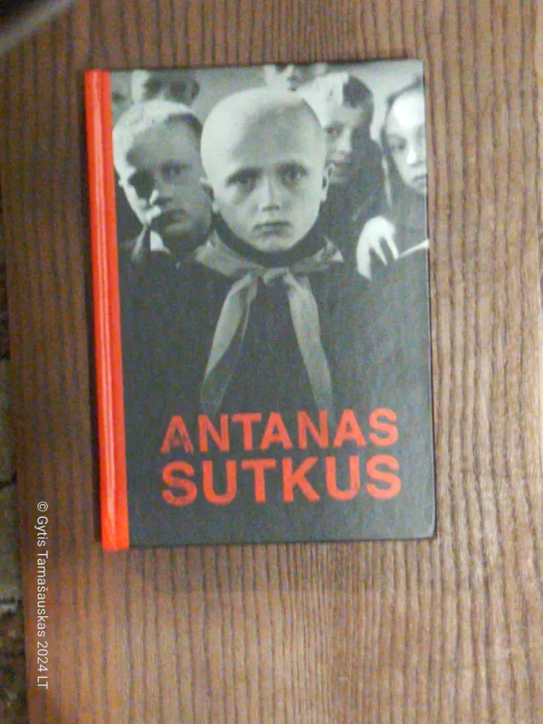 Antanas Sutkus - Antanas Sutkus, knyga 2