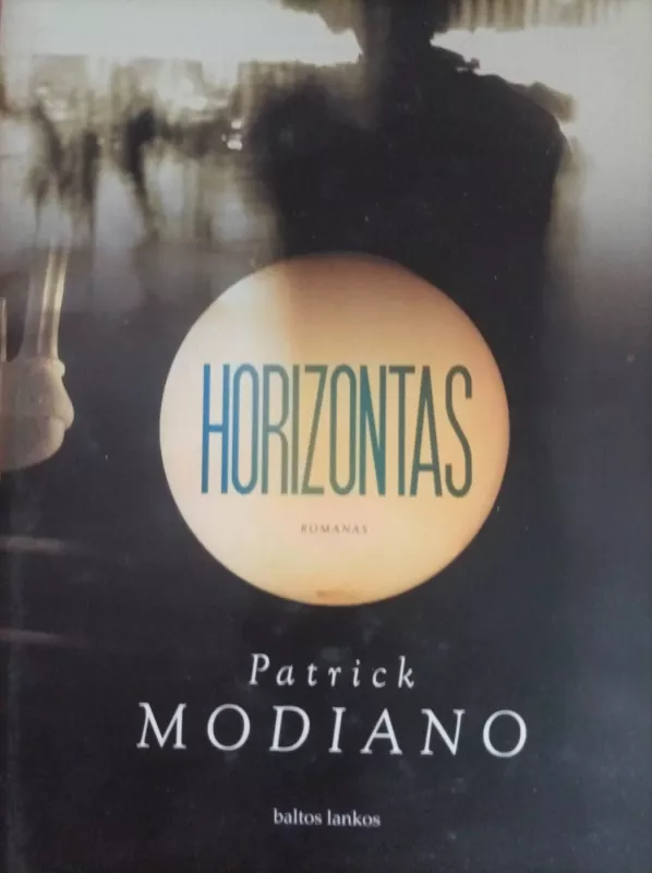 Horizontas - Patrick Modiano, knyga 3
