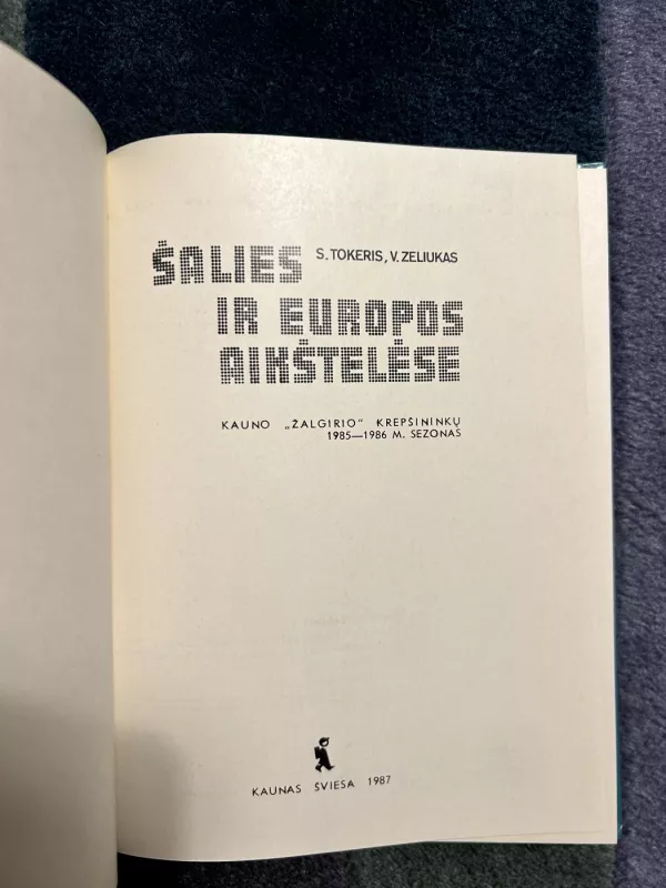 Šalies ir krepšinio aikštelėse - S. Tokeris, V.  Zeliukas, knyga 4