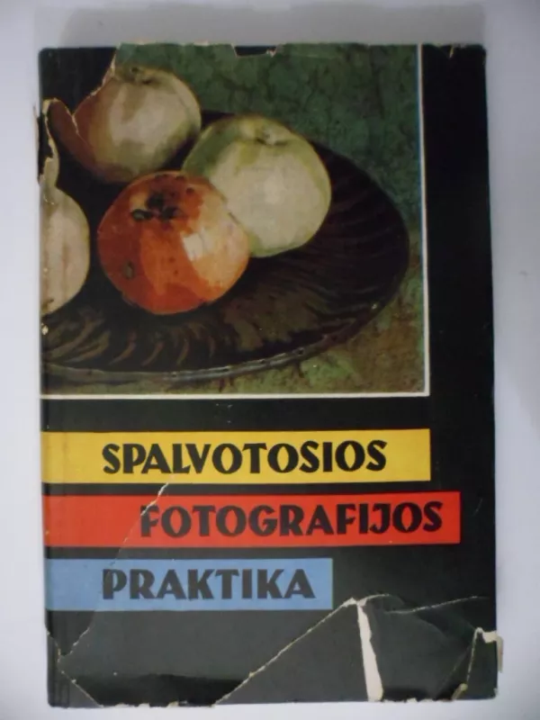 Spalvotosios fotografijos praktika - P. Karpavičius, knyga 2