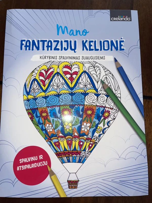 Mano fantazijų kelionės. Kūrybinis spalvinimas suaugusiems - Autorius Nežinonamas, knyga 2