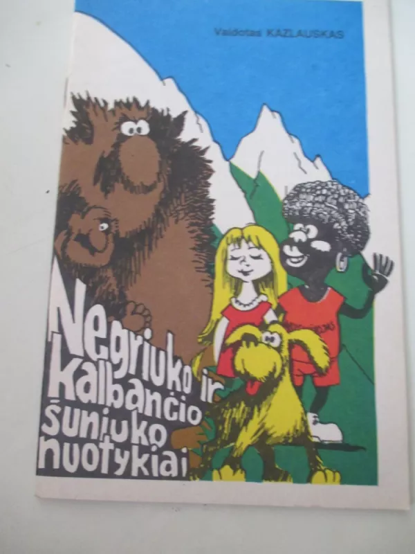 Negriuko ir kalbančio šuniuko nuotykiai - Vaidotas Kazlauskas, knyga 3