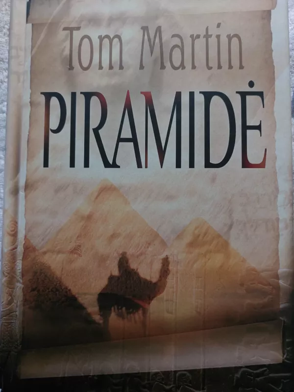 Piramidė - Tom Martin, knyga 4