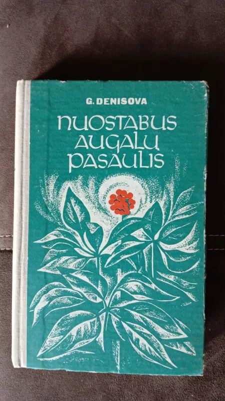 Nuostabus augalų pasaulis - G. Denisova, knyga 2