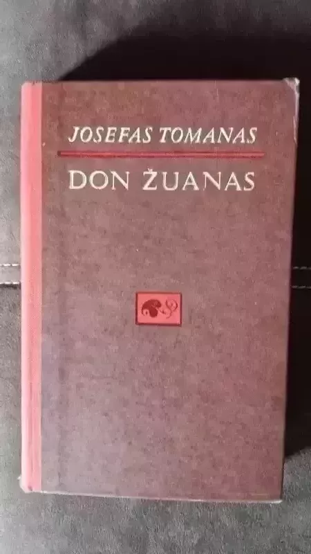 Don Žuanas - Josefas Tomanas, knyga 2