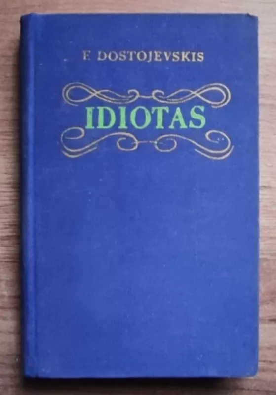 Idiotas - Fiodoras Dostojevskis, knyga 2