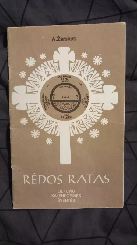 Rėdos ratas. Lietuvių kalendorinės šventės - Aleksandras Žarskus, knyga