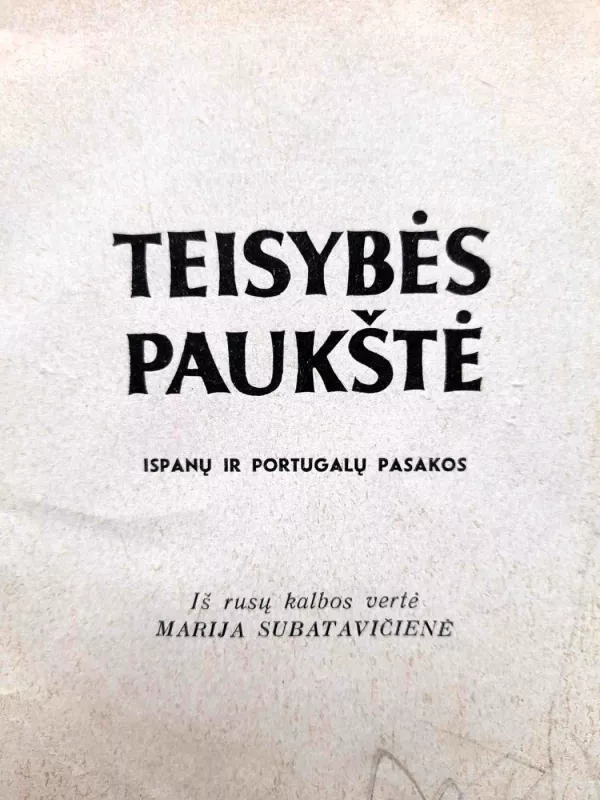 Teisybės paukštė. Ispanų ir portugalų pasakos - Autorių Kolektyvas, knyga 3
