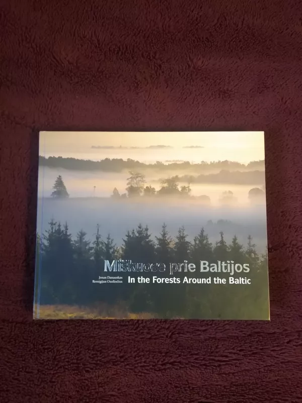 Miškuose prie Baltijos. In the Forests Around the Baltic - Jonas Danauskas, knyga 2