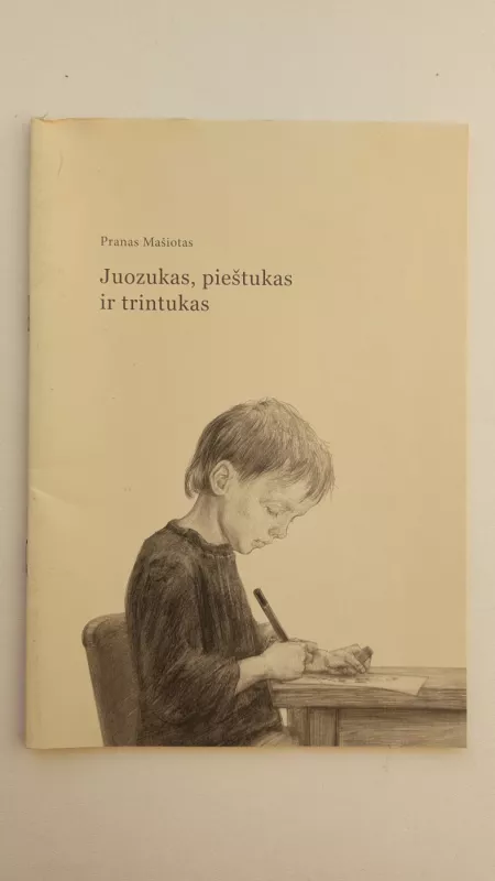 Juozukas, pieštukas ir trintukas - Pranas Mašiotas, knyga 2