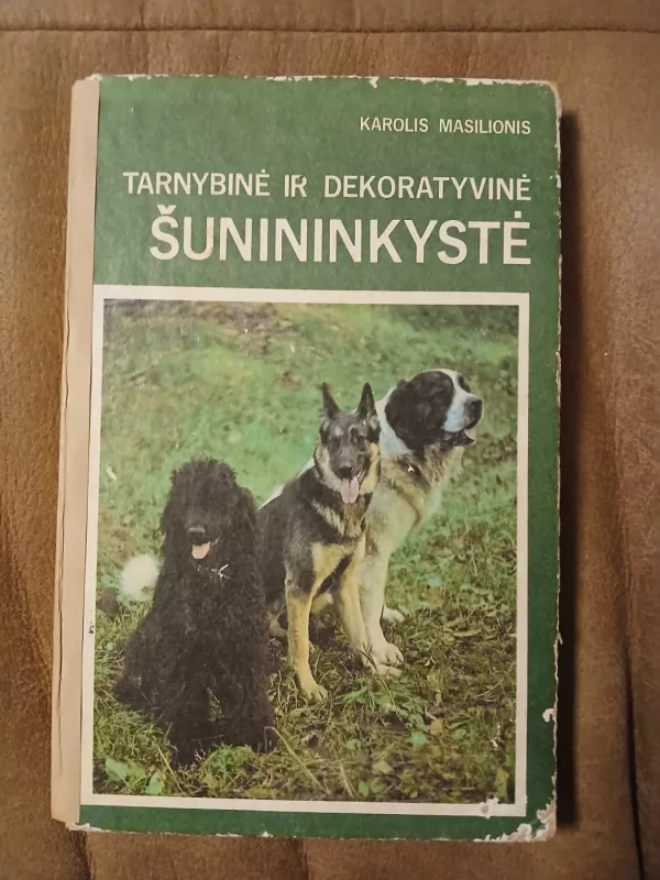Tarnybinė ir dekoratyvinė šunininkystė - Karolis Masilionis, knyga 2