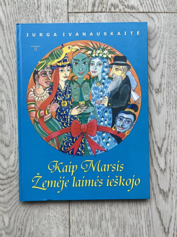 Kaip Marsis Žemėje laimės ieškojo - Jurga Ivanauskaitė, knyga 2
