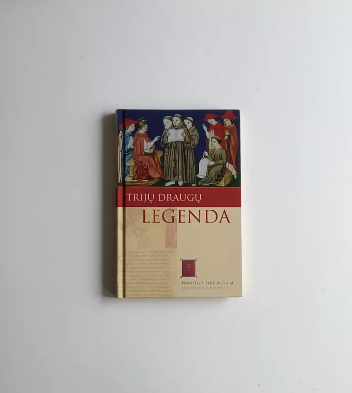 Trijų draugų legenda - Autorių Kolektyvas, knyga 2