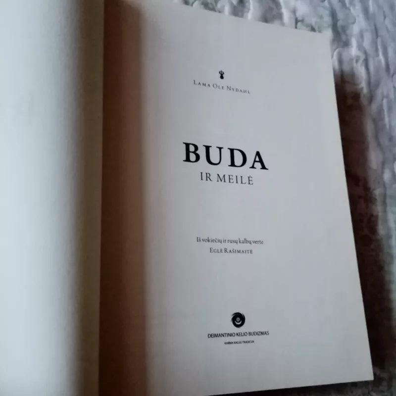 Buda ir meilė: laiminga partnerystė budistų Mokytojo akimis - Lama Ole Nydahl, knyga 3