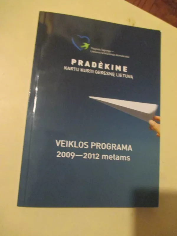 Padėkite kartu kurti geresnę Lietuvą - Autorių Kolektyvas, knyga 3