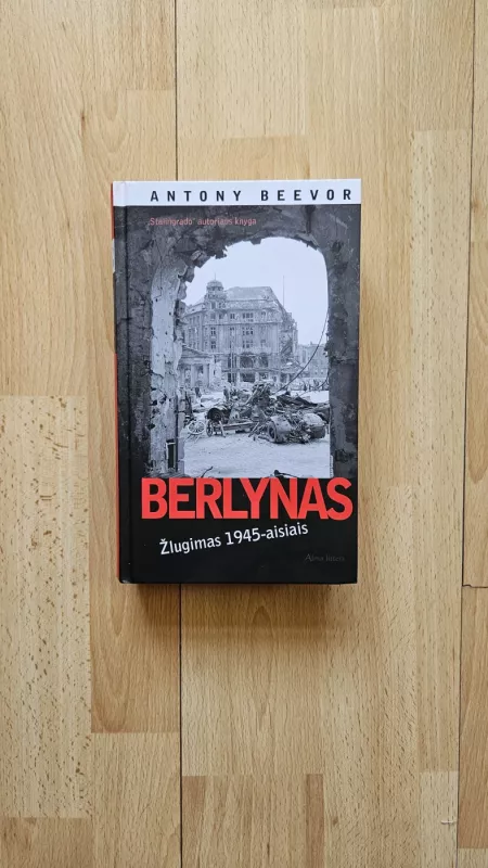 Berlynas Žlugimas 1945 - aisiais - Antony Beevor, knyga 2