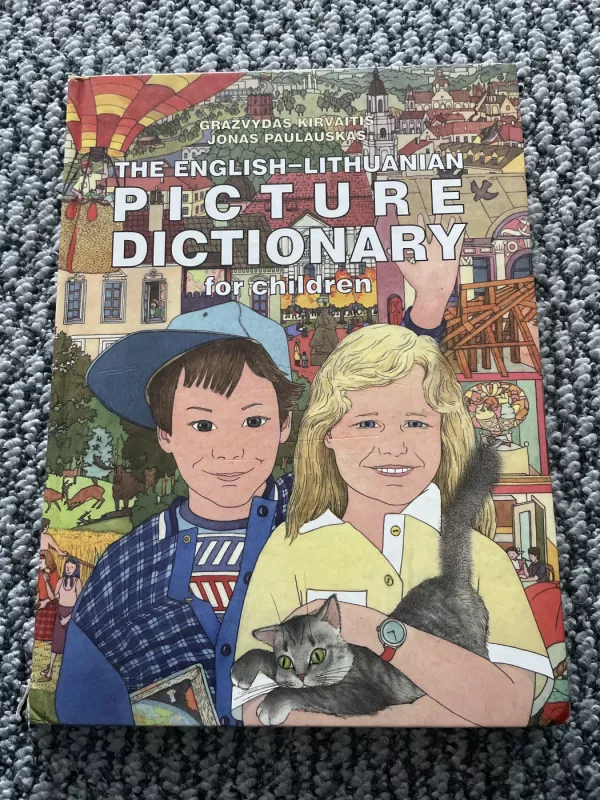 the english - lithuanian picture dictionary for children - G. Kirvaitis, A.  Šurnaitė, knyga 2