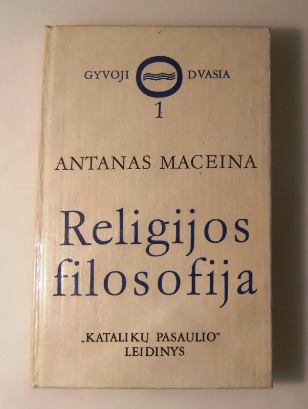 Religijos filosofija (1 dalis) - Antanas Maceina, knyga 3