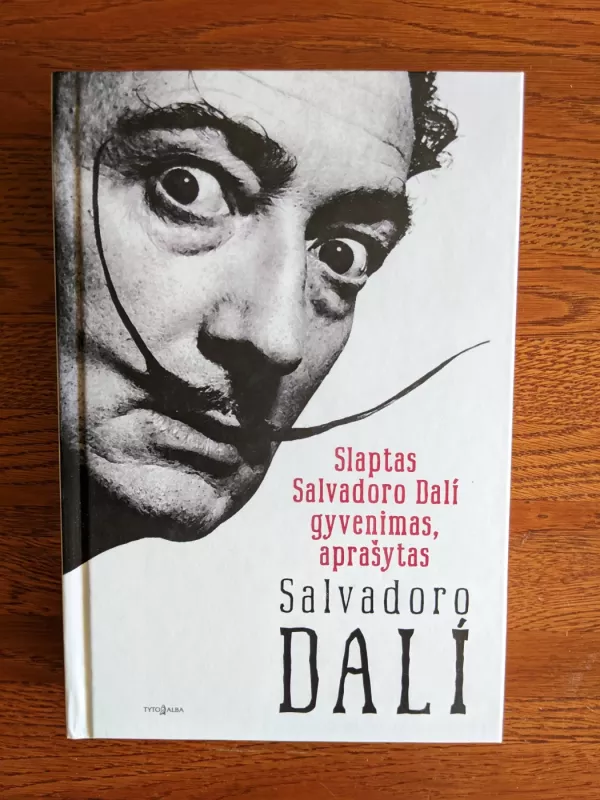 Slaptas Salvadoro Dali gyvenimas, aprašytas Salvadoro Dali - Salvadoras Dali, knyga 2