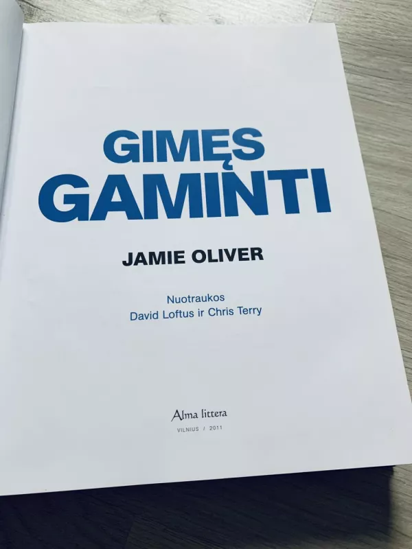 Gimęs Gaminti - Oliver Jamie, knyga 5