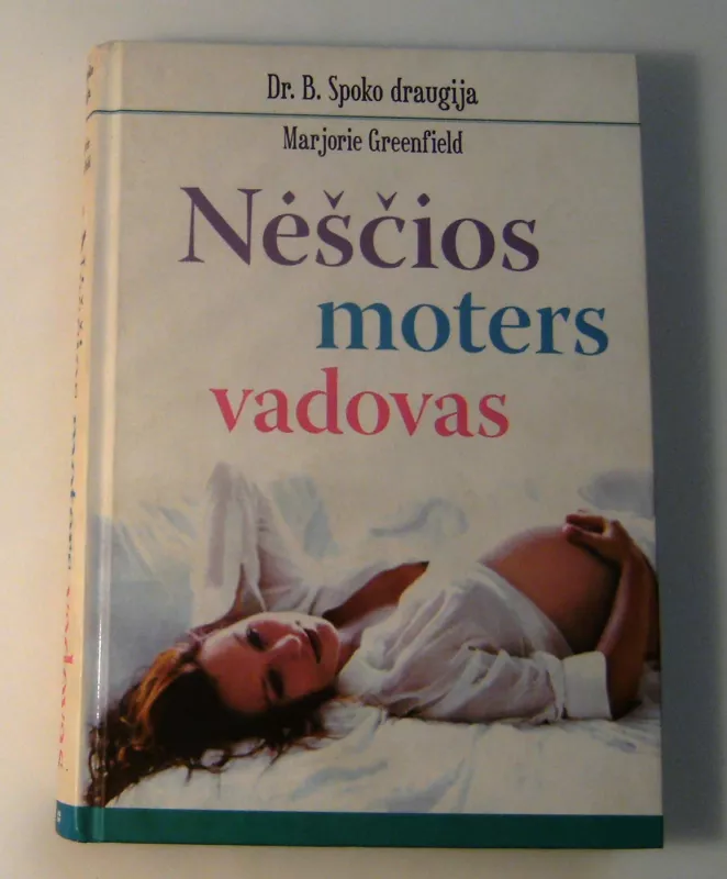 Nėščios moters vadovas - Marjorie Greenfield, knyga 3