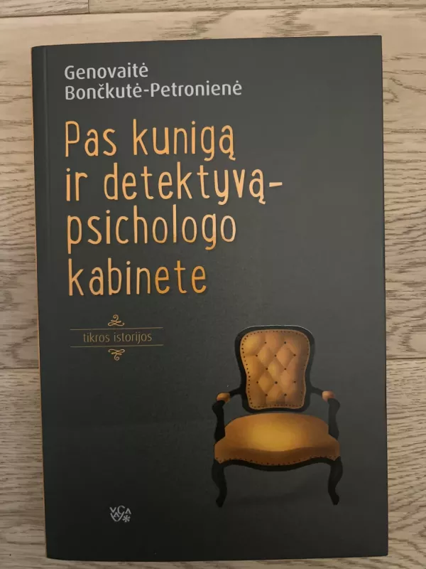 Pas kunigą ir detektyvą - psichologo kabinete - Genovaitė Bončkutė-Petronienė, knyga 2